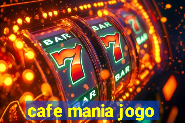 cafe mania jogo